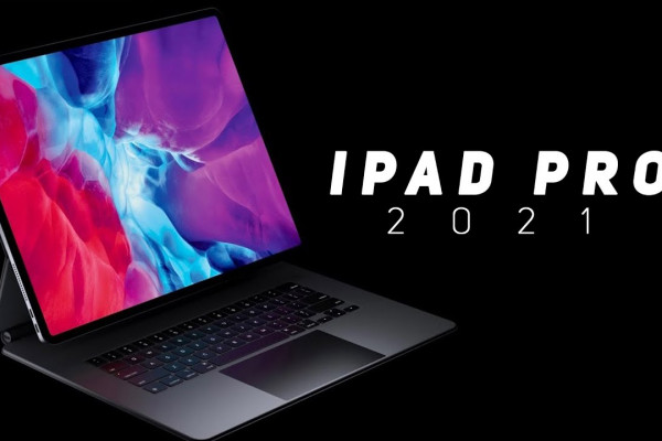 Какие модели iPad выйдут в 2021 году и какие улучшения они получат
